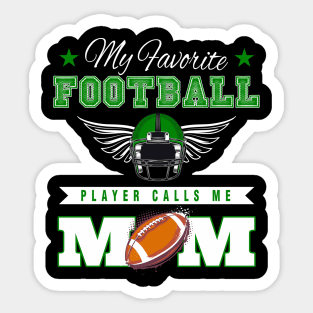 My Favorite Football Player Calls Me Mom Sticker